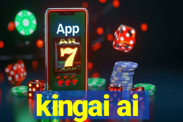 kingai ai